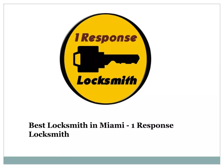 best locksmith in miami 1 response locksmith