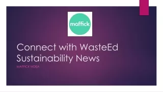 Connect with WasteEd Sustainability News