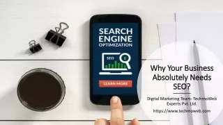 Why Your Business Absolutely Needs SEO?