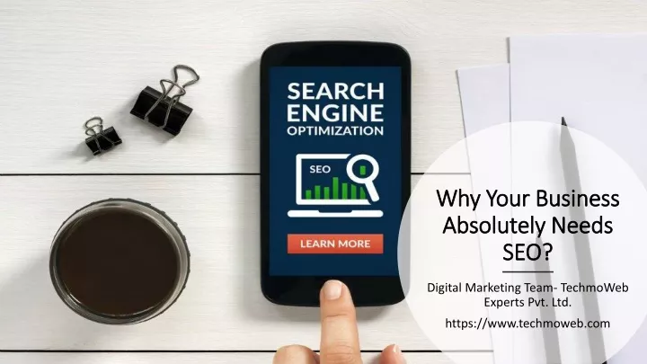 why your business absolutely needs seo