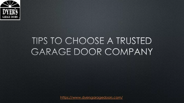 tips to choose a trusted garage door company