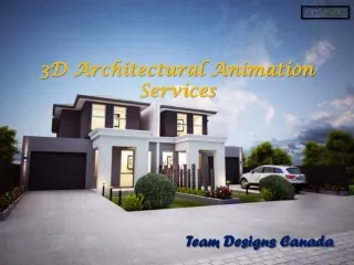 3D Architectural Animation Services - Team Designs Canada