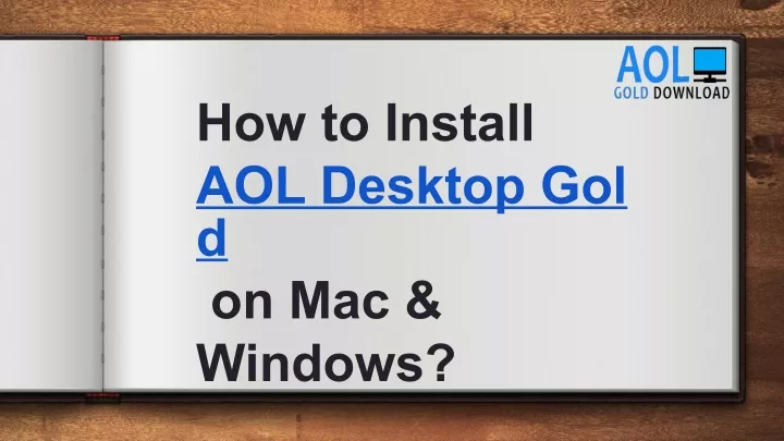 how to install aol desktop gol d on mac windows