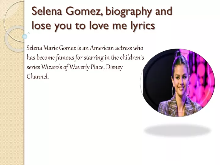selena gomez biography and lose you to love me lyrics