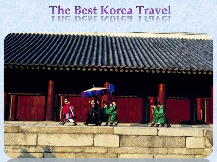 the best korea travel