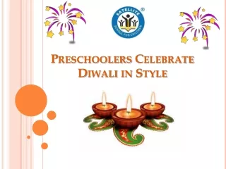 Satellite School For Children - Preschoolers Celebrate Diwali in Style