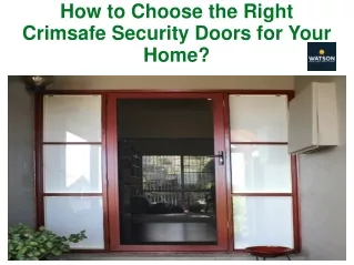 How to Choose the Right Crimsafe Security Doors for Your Home