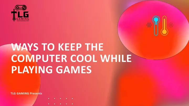 ways to keep the computer cool while playing games