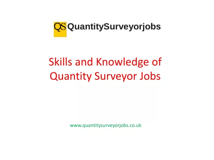 skills and knowledge of quantity surveyor jobs