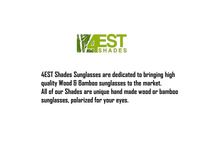4est shades sunglasses are dedicated to bringing