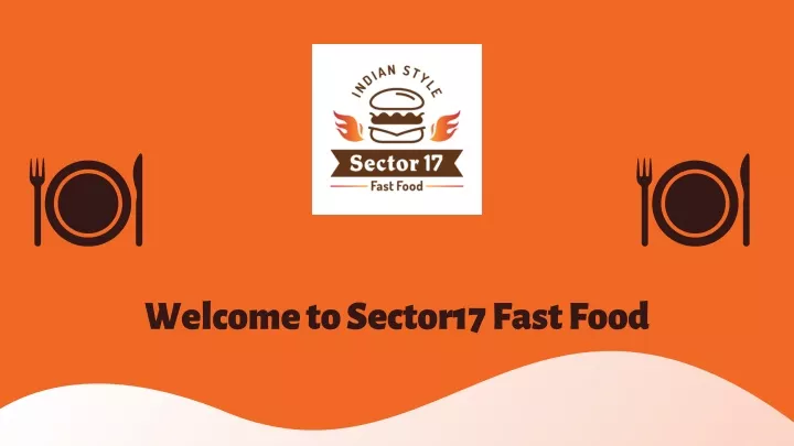 welcome to sector17 fast food