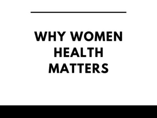 WHY WOMEN HEALTH MATTERS