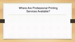 where are professional printing services available