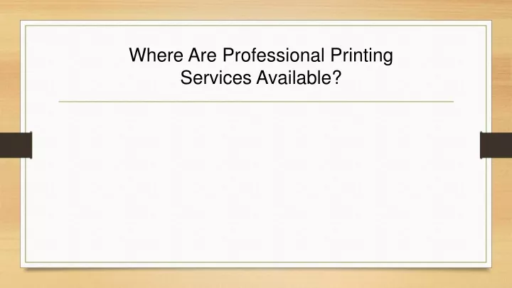 where are professional printing services available