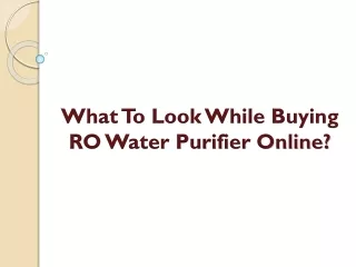 What To Look While Buying RO Water Purifier Online?