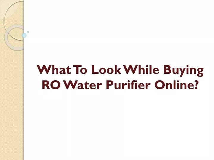 what to look while buying ro water purifier online