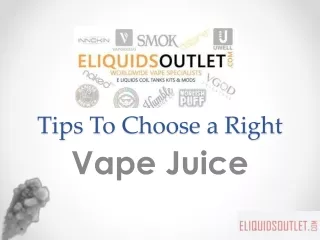 Tips To Choose a Right Vape Juice