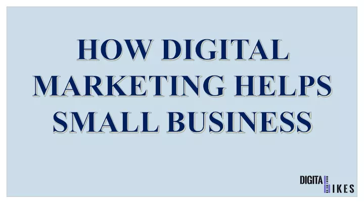 how digital marketing helps small business