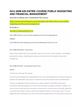 GCU ADM 626 ENTIRE COURSE PUBLIC BUDGETING AND FINANCIAL MANAGEMENT