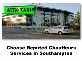 Choose Reputed Chauffeurs Services in Southampton