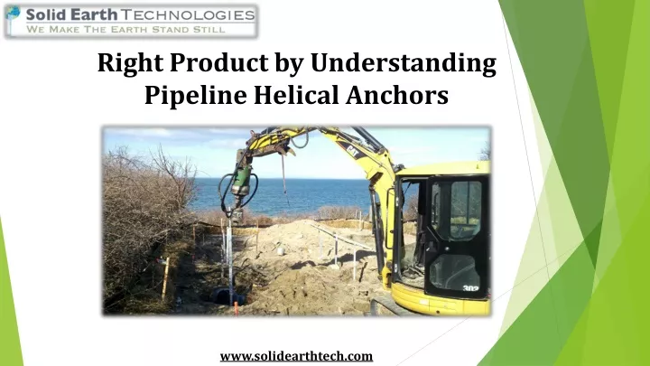 right product by understanding pipeline helical