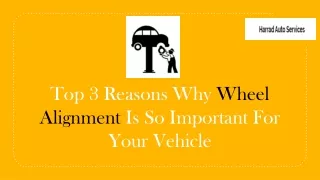 Top 3 Reasons Why Wheel Alignment Is So Important For Your Vehicle