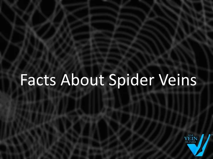 facts about spider veins