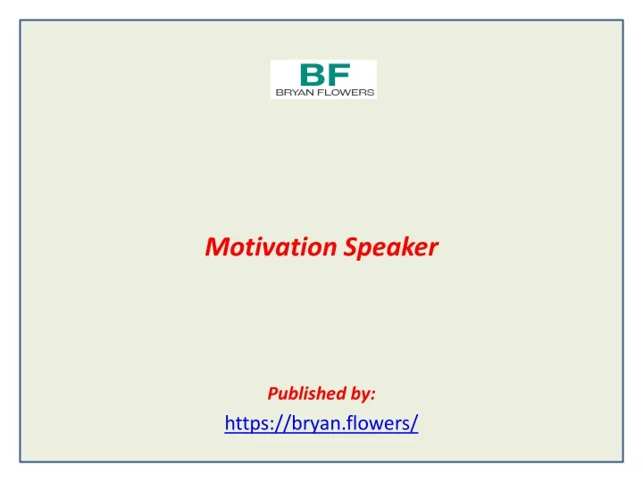 motivation speaker published by https bryan flowers