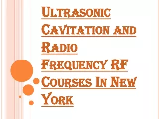 Ultrasonic Cavitation and Radio Frequency RF Courses In New York