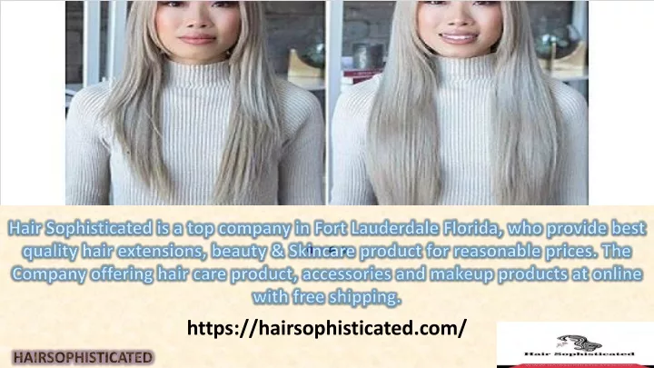 hair sophisticated is a top company in fort