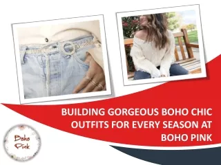 Building Gorgeous Boho Chic Outfits for Every Season at Boho Pink