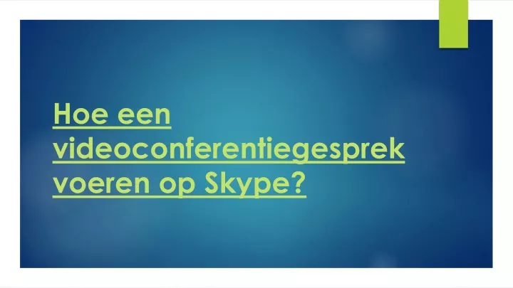 hoe een videoconferentiegesprek voeren op skype