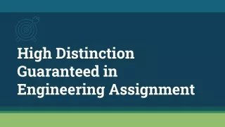 High Distinction Guaranteed in Engineering Assignment