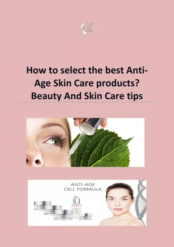 how to select the best anti age skin care