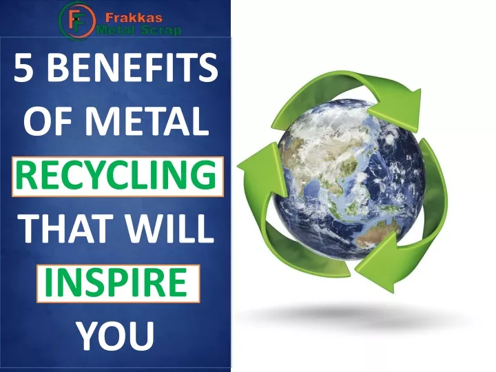 5 benefits of metal recycling that will inspire