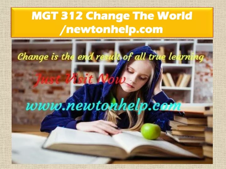 mgt 312 change the world newtonhelp com
