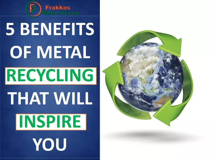 5 benefits of metal recycling that will inspire