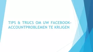 TIPS & TRUCS OM UW FACEBOOK-ACCOUNTPROBLEMEN TE KRIJGEN