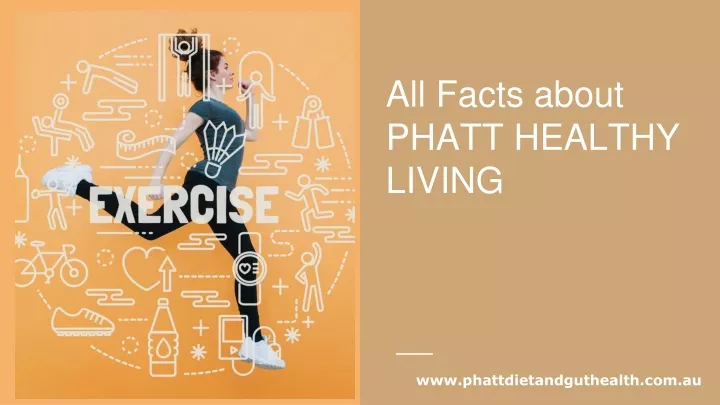 all facts about phatt healthy living