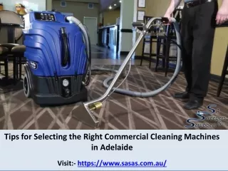 Tips for Selecting the Right Commercial Cleaning Machines in Adelaide