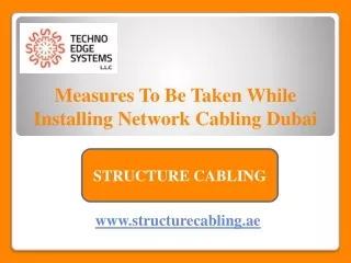 measures to be taken while installing network cabling dubai