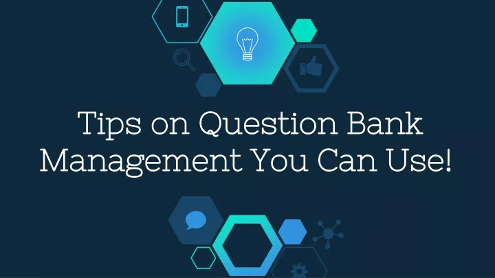 tips on question bank management you can use