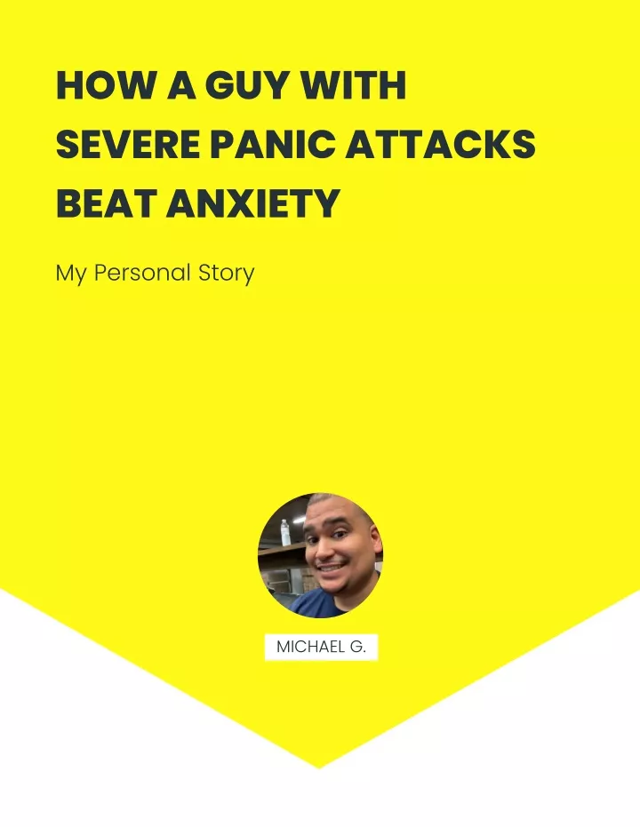 how a guy with severe panic attacks beat anxiety