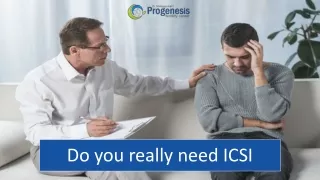 do you really need icsi