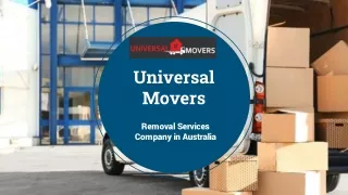 Best Removals Company in Australia | Universal Movers