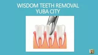 Wisdom Teeth Removal Yuba City