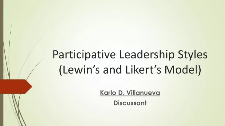 participative leadership styles lewin s and likert s model