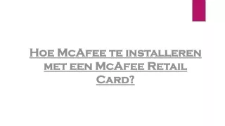 Hoe McAfee te installeren met een McAfee Retail Card?