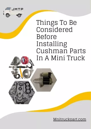 Things To Consider Before Installing Cushman Parts In A Mini Truck