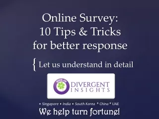 Online Survey Tips & Tricks for Better Response- Divergent Insights